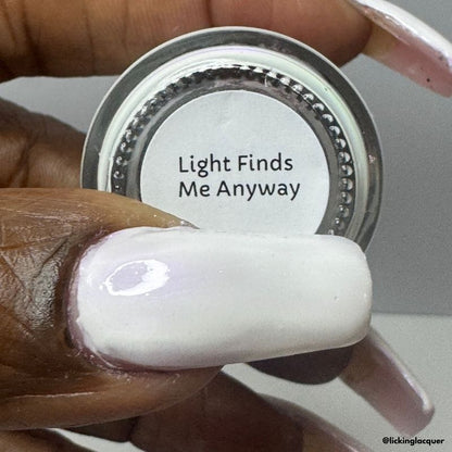 Light Finds Me Anyway